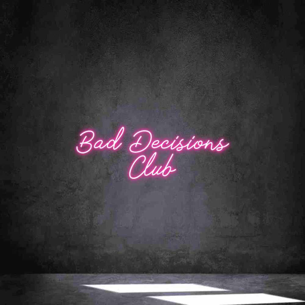 Néon personnalisé: Bad Decisions C...