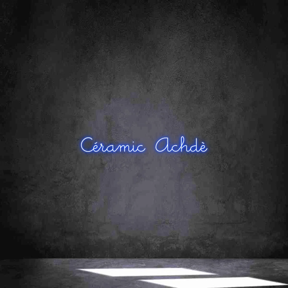 Néon personnalisé: Céramic Achdè