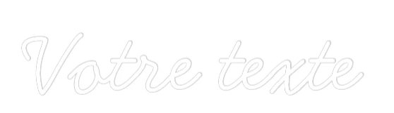 Néon personnalisé: Votre texte